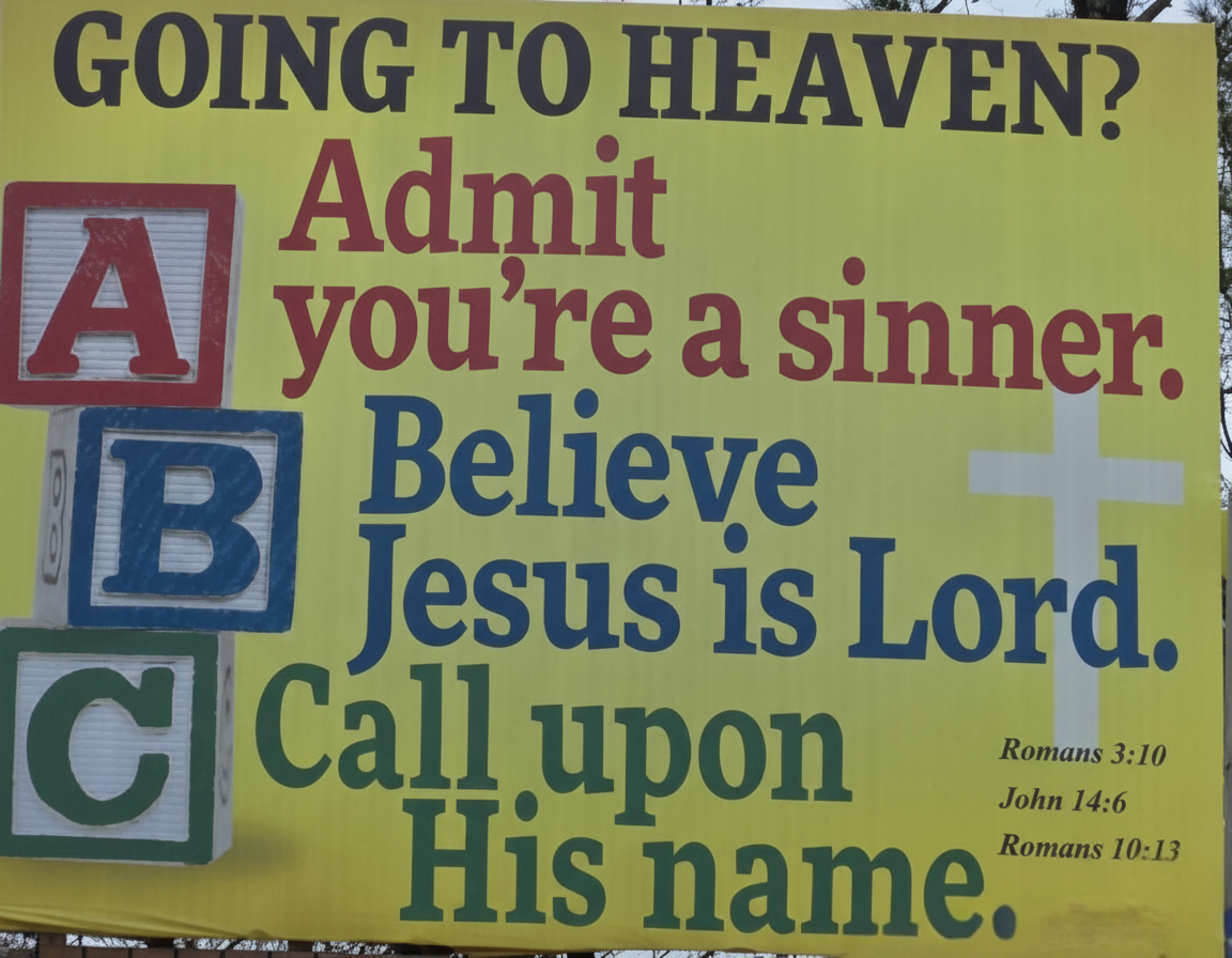 Billboard with ABC blocks spelling a simple gospel formula: “Admit you’re a sinner, Believe Jesus is Lord, Call upon His name”